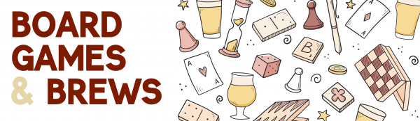 Image for event: Board Games &amp; Brews 