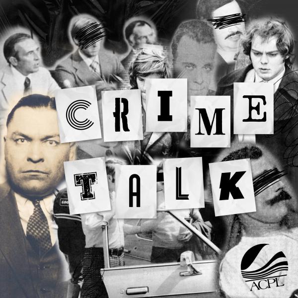 Montage of historic photos of criminals surrounding text that says 